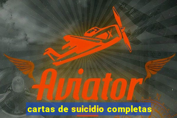 cartas de suicidio completas